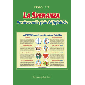 SPERANZA. PER VIVERE NELLA GIOIA - R. LUPI